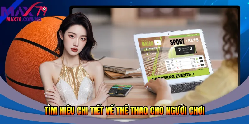 Tìm hiểu chi tiết về thể thao cho người chơi